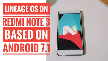 How To Install Lineage Os On Redmi Note 3