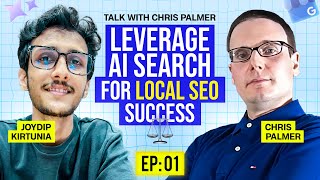 Ai in Local SEO - How to rank your local site in AI search | Talk WIth Chris Palmer ( EP:01)