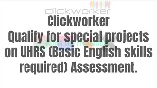 Clickworker: How to create a Clickworker account, UHRS account, and pass the UHRS exam.