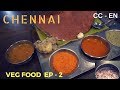 Chennai South Indian veg food Episode 2