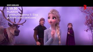 Animafilm Lumekuninganna Ii Elsa Ja Anna Uued Seiklused Eesti Keeles L 19.30 Tv3S