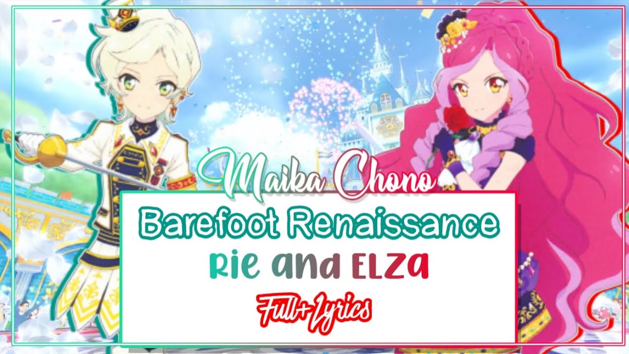 [ROMAJI LYRICS] Aikatsu stars - Barefoot Renaissance - Rie and Elza ...