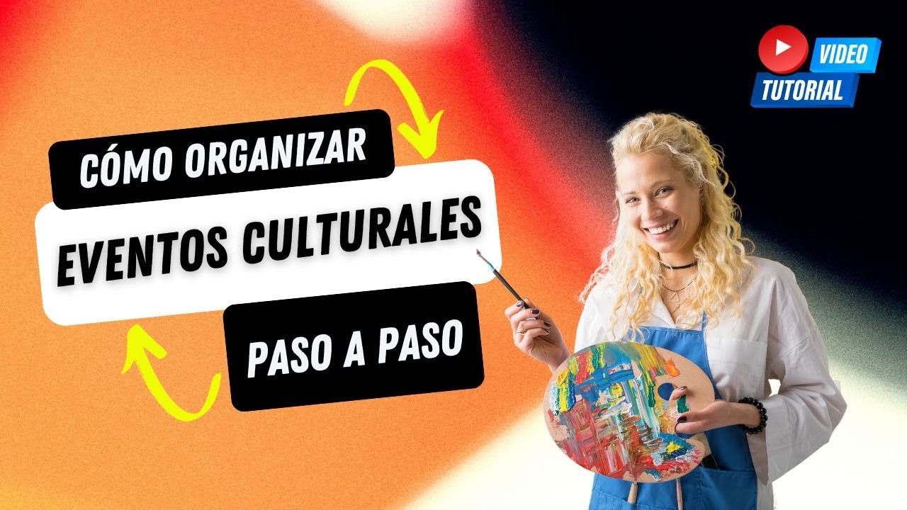 Cómo organizar eventos culturales paso a paso - YouTube