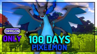 I Spent 100 Days In Minecraft Pixelmon With Dragon Types Only! (Singleplayer Minecraft!)