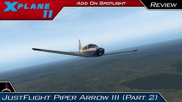 X Plane 11 | JustFlight PA-28R Arrow III Review (Takeoff, Autopilot Navigation) | Add-On Spotlight