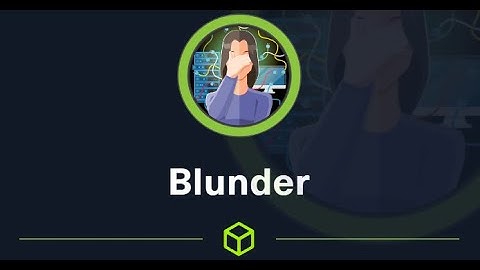 [HTB] Blunder | Walkthrough
