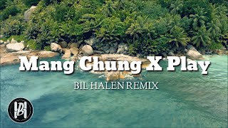 dj mang chung slow x play mashup remix