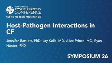 NACFC 2021 | S26: Host-Pathogen Interactions in Cystic Fibrosis