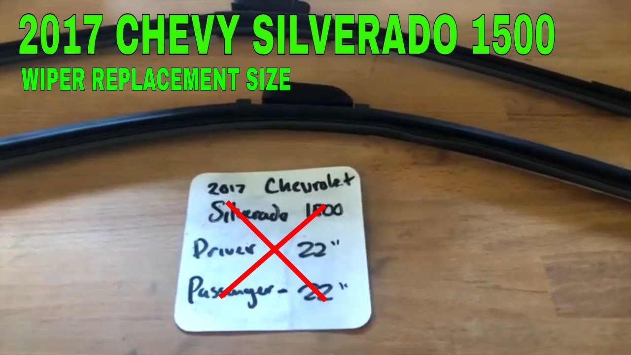 🚗 🚕 2017 Chevy Silverado 1500 Wiper Blade Replacement Size 🔴 - YouTube