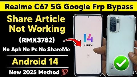 Realme C67 5G (RMX3782) Android 14 Google Frp Bypass | Share Article Not Working No Pc Easy Method