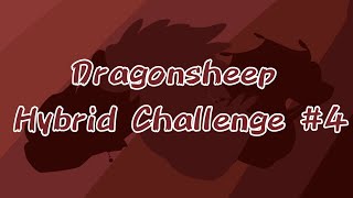 Dragonsheep Hybrid Challenge #4