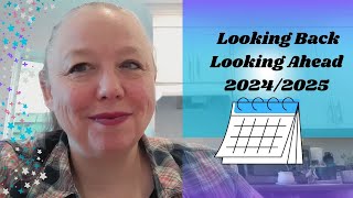 Looking Back at Looking Ahead ~ 2024 Recap and Starting to Think About 2025 Goals