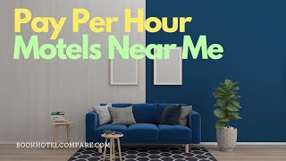 Information Pay Per Hour Motels Near Me News