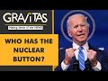 Gravitas: Will Biden share America's nuclear control?