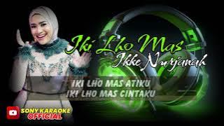 KARAOKE _IKI_LHO_MAS_IKKE_NURJANAH || @sonykaraokeofficial