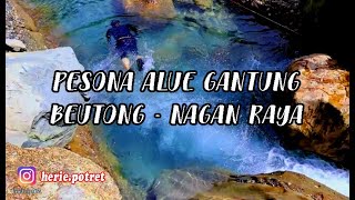 PESONA WISATA ALUE GANTUNG BEUTONG ACEH NAGAN RAYA