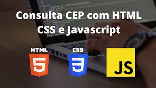 #Parte 4/4 - Consulta CEP com HTML, CSS e Javascript