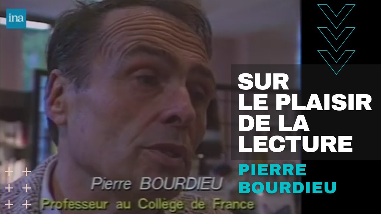 Pierre Bourdieu Sur le plaisir de la lecture