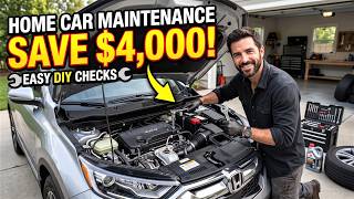 DIY Car Maintenance: 10 Simple Checks That Save $4,000