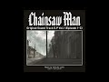 Chainsaw Man OST Edge Of Chainsaw Chainsaw Man OST Edge Of Chainsaw