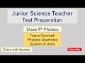 Physical quantities | System of Units | Junior Science Teacher Preparation