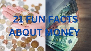 21 Fun Facts About Money Did You Know?