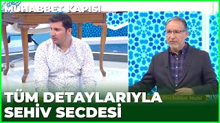 Sehiv Secdesi Nasıl Yapılır? - Prof. Dr. Mustafa Karataş ile Muhabbet Kapısı