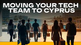 Relocating Your Tech Team to Cyprus: all you need to know