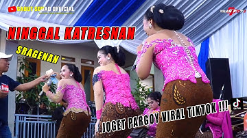 SRAGENAN NINGGAL KATRESNAN VOC. GENTHO CAH BOGANG - GABUT SQUAD