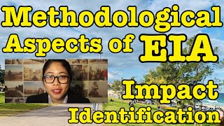 EIA Lecture 4 (Part 2/3) | Impact Identification | Methodological Aspect Environmental Impact Assess