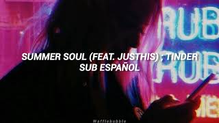 Summer Soul (Feat. JUSTHIS) ; Tinder | Sub. Español