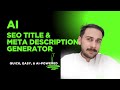 AI SEO Title &amp; Meta Description Generator | Optimize Your SEO in Minutes