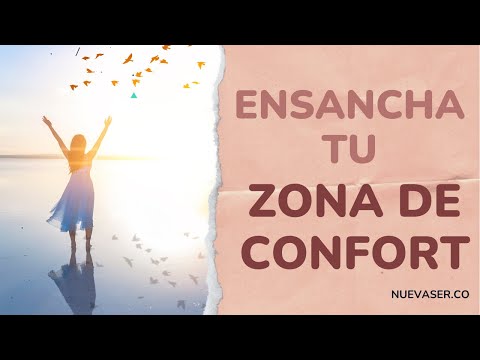 ZONA DE CONFORT | ¿Cómo ensancharla?