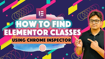 Elementor CSS classes: How to find classes using the Chrome Inspector