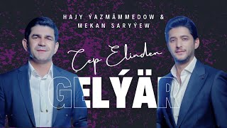 Hajy Yazmammedow - Chep Elinden Gelya ( & Mekan Saryyew )