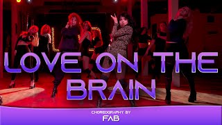 Love On the Brain - @rihanna - Fabiana Choreography