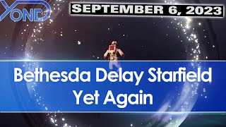 Bethesda & Xbox Delay Starfield Yet Again