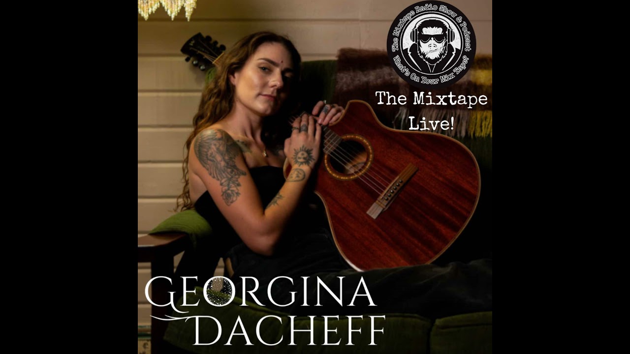 The Mixtape Live Ep 1 – Georgina Dacheff (Sofar Sounds Special)