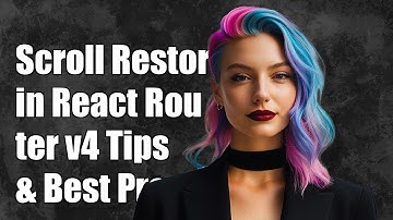 Scroll Restoration in React Router v4: Best Practices and Solutions