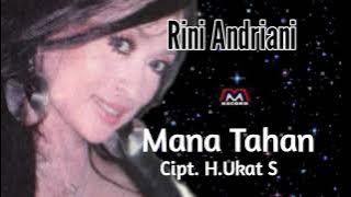 RINI ANDRIANI - MANA TAHAN