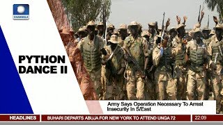 Famous Army Says Operation Python Dance II Necessary To Arrest Insecurity In S/East Pt.1 |News@10| 17/09/17 Net Worth