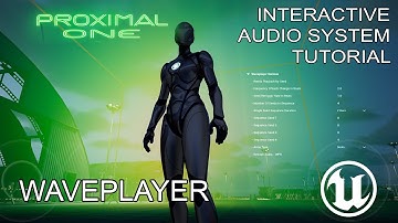 Waveplayer Basics – Building Interactive Audio with Proximal One in Unreal Engine