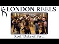 Duke of perth tutorial by london reels