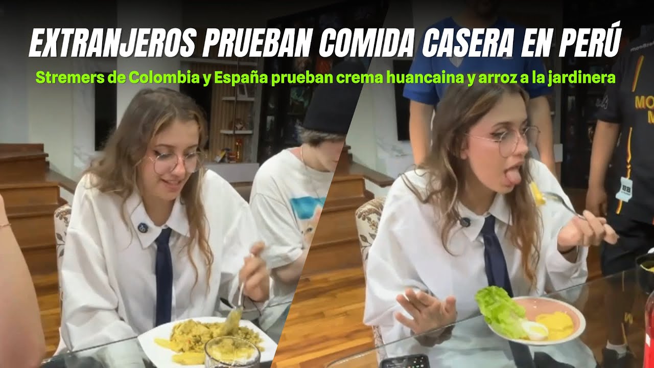 Streamer extranjeros prueban comida casera peruana