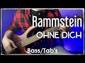 Rammstein - Ohne Dich (Bass cover with tabs)