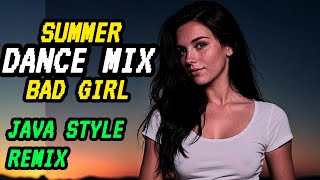 Dj Donna//Bad girl//Summer Dance mix//Java style remix//Party vibe