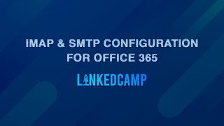 IMAP and SMTP Configurations for Office 365 screenshot 3