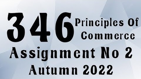 AIOU Code 346 Solved Assignment No.2 Autumn 2022 #aiou #aiousolveassignments