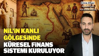 Nilin Kanlı Gölgesinde Küresel Finans Sistemi Kuruluyor