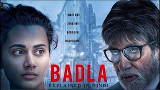 Badla 2019 Movie Explained In Hindi | Ending Explained | Filmi Cheenti